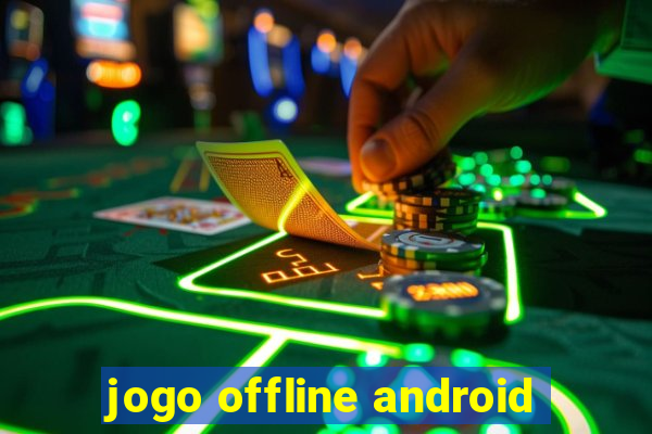 jogo offline android